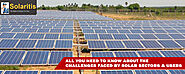 All You Need To Know About The Challenges Faced By Solar Sectors & Users