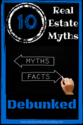 Top 10 Real Estate Myths Debunked