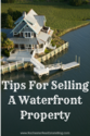 Tips For Selling A Waterfront Property