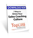7 Ways to Drive Your Sales Coaching Culture - TopLine Leadership