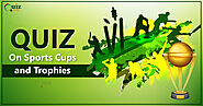 Quiz on Sports Cups and Trophies - Quiz Orbit