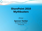 SharePoint 2010 Infra Mythbusters