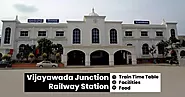 Vijayawada Junction Railway Station: Train Time Table, Facilities, & Food