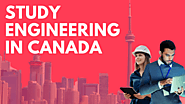 Advantages of studying Engineering in Canada for International Students
