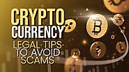 Crypto Scams: What Are Your Legal Defense and Guide to Avoid Being Scammed