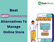 WooCommerce Not Working Out? Here Are 4 the best Alternatives to Manage Your Online Store - Blogs