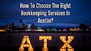 How To Choose The Right Bookkeeping Services In Austin? | eBetterBooks