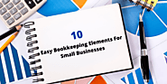 10 Easy Bookkeeping Elements For Small Businesses