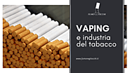 Vaping e industria del tabacco: le tappe di un percorso inevitabile