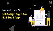 Importance of Getting UX Design Right for B2B SaaS App