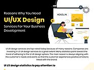 Reasons Why You Need UI/UX Design Services For Your Business Development