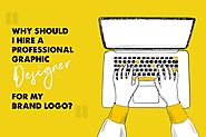 Why Should I Hire A Professional Graphic Designer For My Brand Logo?