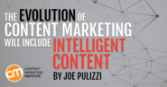 The Evolution of Content Marketing Will Include Intelligent Content