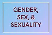 What is Gender, Sex, and Sexuality ? Why do we need to talk - Anotherlight