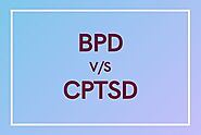 BPD v/s CPTSD: What Are the Key Differences Between Bpd and Cptsd ? - Anotherlight