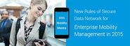 New Rules of Secure Data Network for Enterprise Mobility Management in 2015
