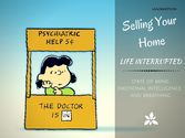 Selling Your Home = Life Interrupted