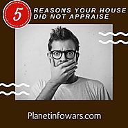 5 Reasons Your House Did Not Appraise | Planet Infowars