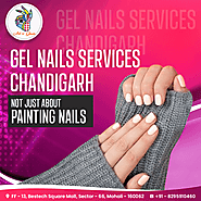 Gel Nails Services Chandigarh – Not Just About Painting Nails