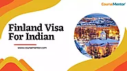 Finland Visa For Indian: Requirements and Documentation