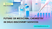 Future of Medicinal Chemistry in Drug Discovery Services