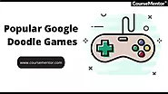 20 Most Popular Google Doodle Games You Should Play
