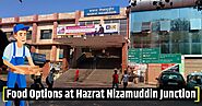 Food Options at Hazrat Nizamuddin Junction | RailRestro Blog - Food in Train