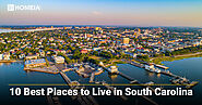 10 Best Places to Live in South Carolina 2021 | HOMEiA