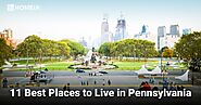 The 11 Best Places to Live in Pennsylvania | HOMEiA