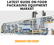 Food Packaging Equipment Market Size, Share, Growth Opportunity, Trends & Global Forecast To 2025