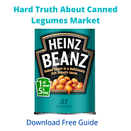 Hard Truth About Canned Legumes Market