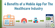 4 benefits of a mobile app for the Healthcare Industry