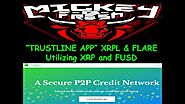"Trustline App" & FUSD Mickey B. Fresh, xrp, flare, flare finance, ripple, defi, paystring, Spark