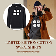 Buy Limited Edition Cotton Sweatshirts - We Are 1 of 100