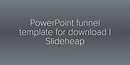 PowerPoint funnel template for download | Slideheap | Design Services