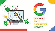 GOOGLE PAGE EXPERIENCE UPDATE 2021