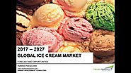 Ice Cream Market -Global Industry Size, Share, Trend, Opportunity & Forecast 2027 | TechSci Research