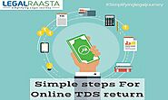 TDS Return filing in India | Steps to file TDS return | LegalRaasta TDS