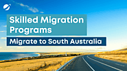 South Australia Migration Programs | Migrate to South Australia