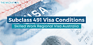 Subclass 491 Visa Conditions - Skilled Work Regional Visa Australia - The Migration
