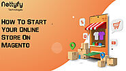 How to Start Your Online Store on Magento? -