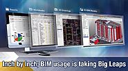 Inch by Inch; BIM Usage is Taking Big Leaps