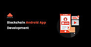Blockchain Android App Development Company