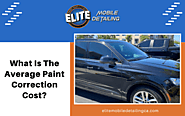 What Is The Paint Correction Cost In 2021 | Fallbrook, CA