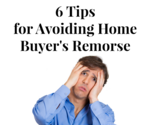 How To Avoid Buyer's Remorse When Buying Your Home