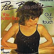 75. “You Better Run” - Pat Benatar (1980; ‘Crimes of Passion’)