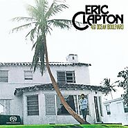 73. “I Shot the Sheriff” - Eric Clapton (1974; ‘461 Ocean Boulevard’)