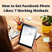 How to Get Facebook Photo Likes: 7 Working Methods