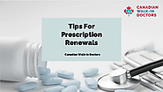 Tips For Prescription Renewals - Canadian Walk-in Doctors | edocr