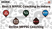 Best 5 MPPSC Coaching in Indore